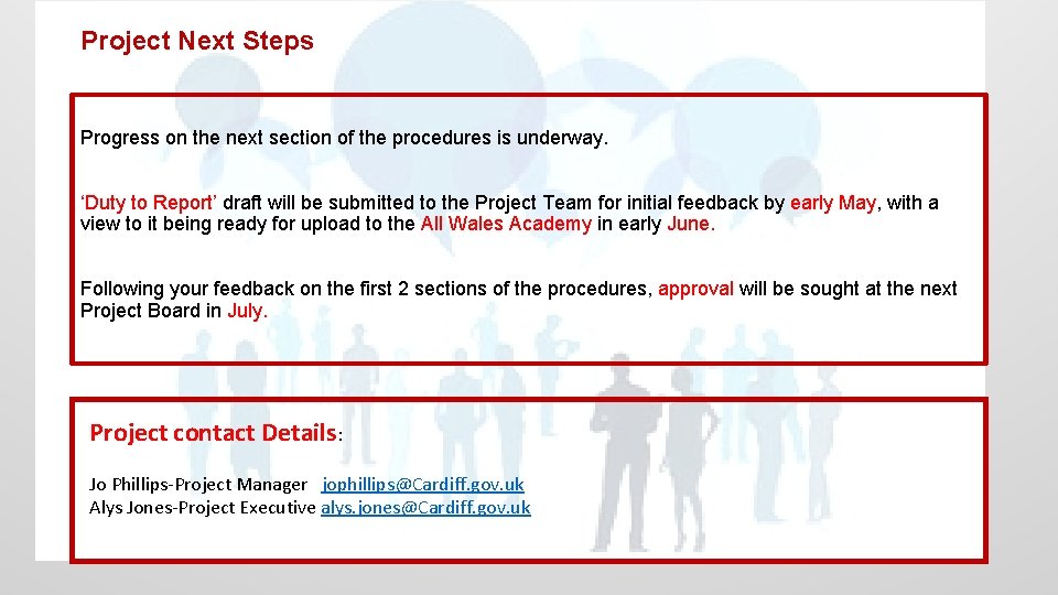 Project Next Steps Progress on the next section of the procedures is underway. ‘Duty