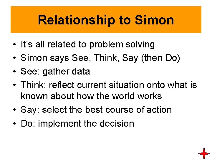 Relationship to Simon • • It’s all related to problem solving Simon says See, Relationship to Simon • • It’s all related to problem solving Simon says See,