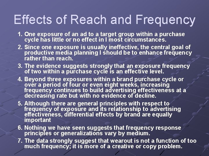 Effects of Reach and Frequency 1. One exposure of an ad to a target Effects of Reach and Frequency 1. One exposure of an ad to a target