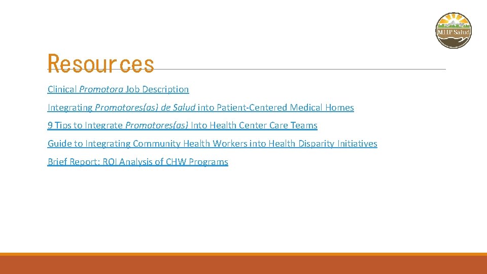 Resources Clinical Promotora Job Description Integrating Promotores(as) de Salud into Patient-Centered Medical Homes 9
