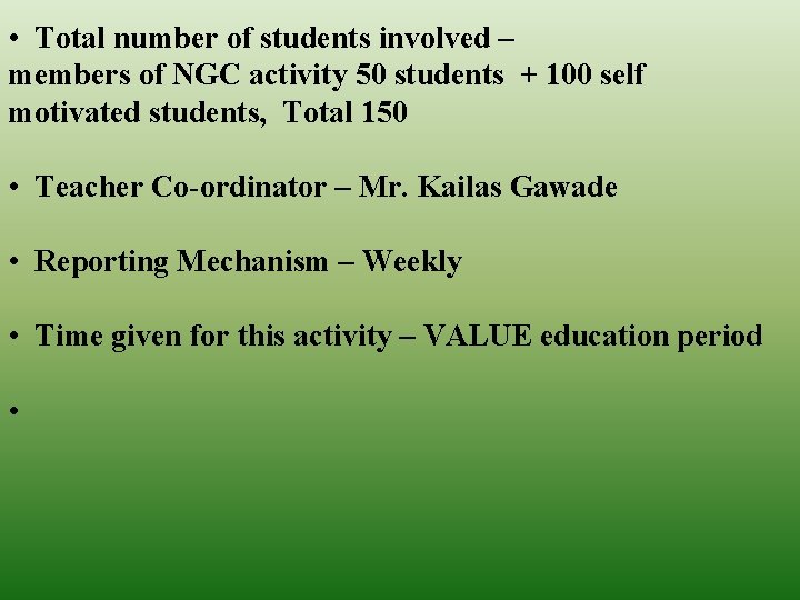  • Total number of students involved – members of NGC activity 50 students