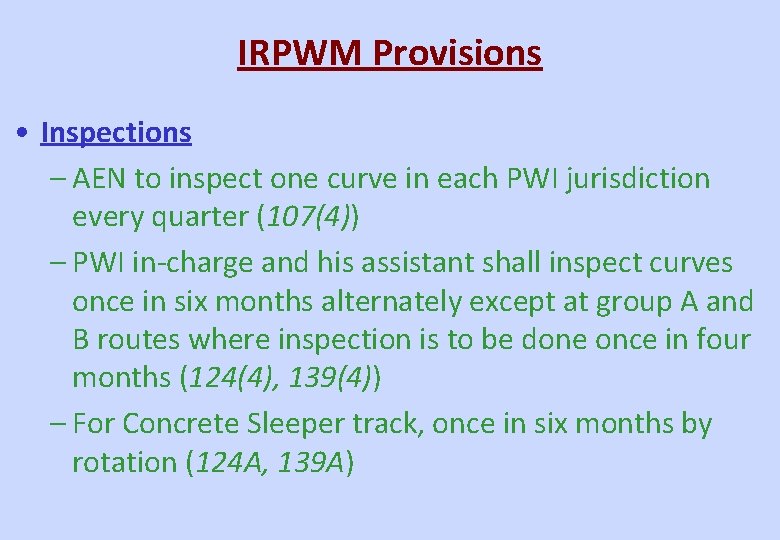 IRPWM Provisions • Inspections – AEN to inspect one curve in each PWI jurisdiction