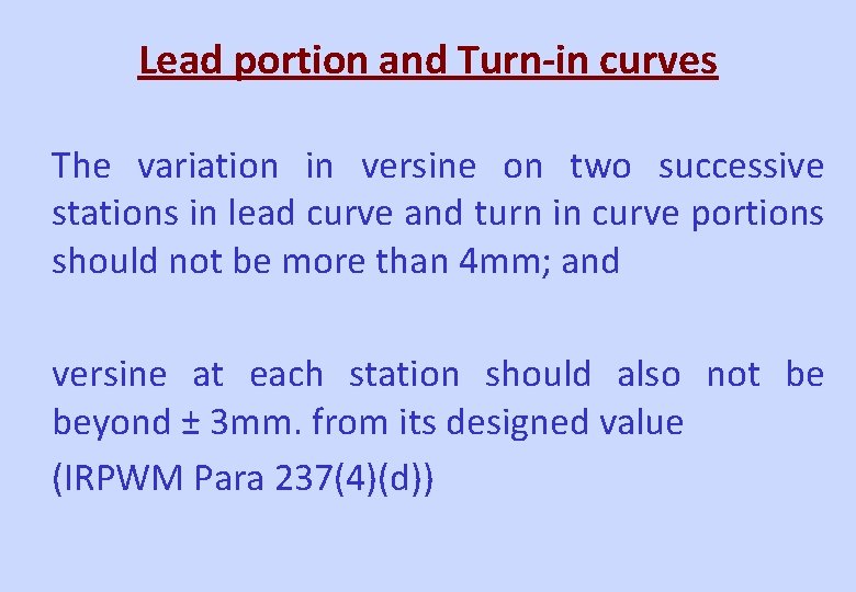 Lead portion and Turn-in curves The variation in versine on two successive stations in