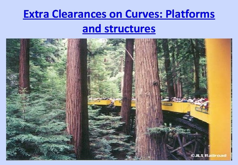 Extra Clearances on Curves: Platforms and structures 