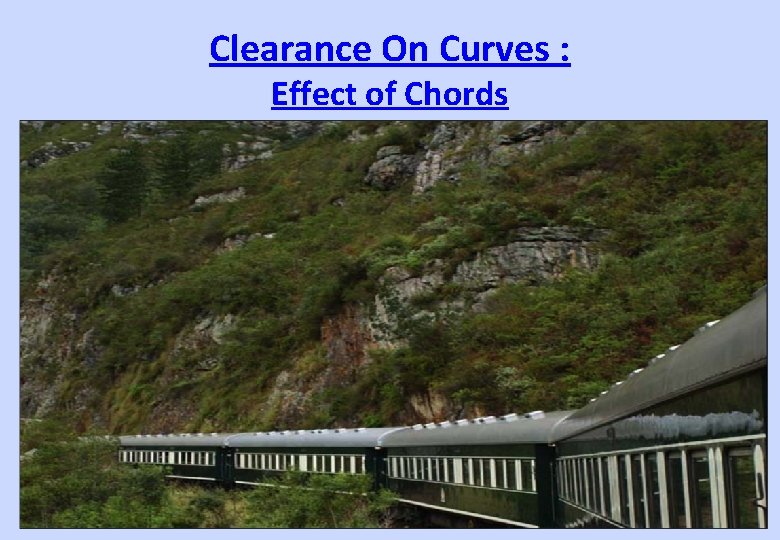 Clearance On Curves : Effect of Chords 