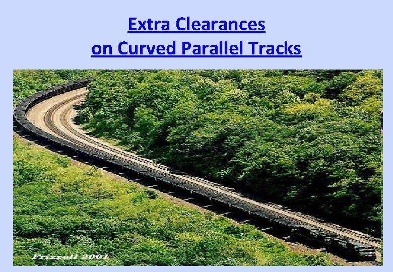 Extra Clearances on Curved Parallel Tracks 