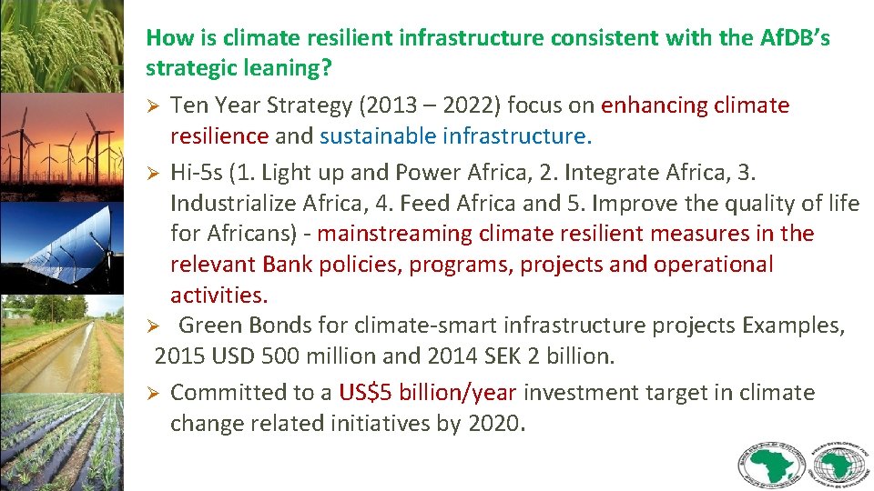 How is climate resilient infrastructure consistent with the Af. DB’s strategic leaning? Ø Ten