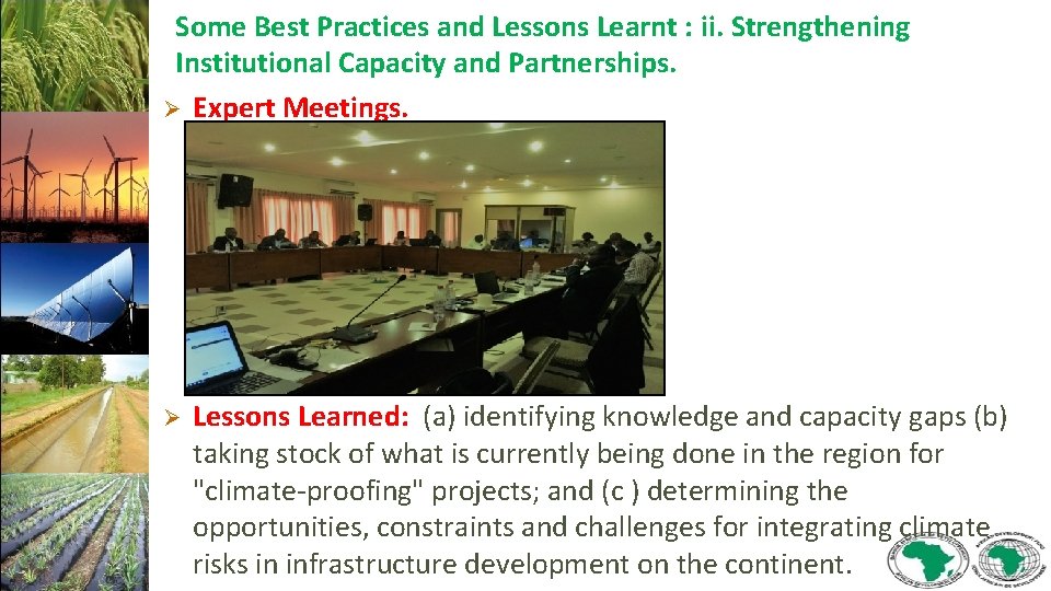 Some Best Practices and Lessons Learnt : ii. Strengthening Institutional Capacity and Partnerships. Ø