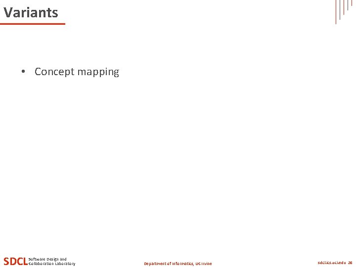 Variants • Concept mapping SDCL Software Design and Collaboration Laboratory Department of Informatics, UC