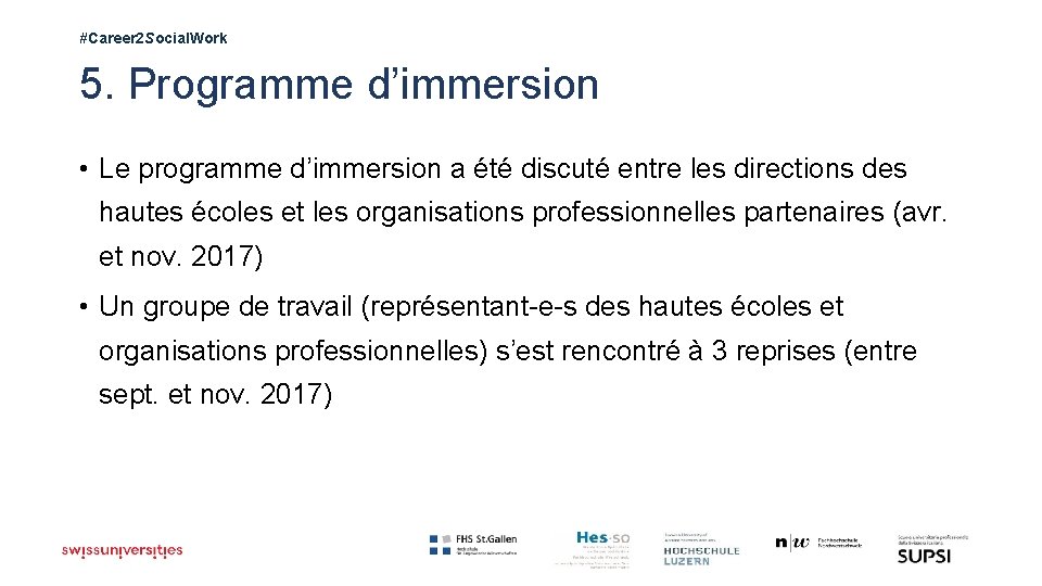 #Career 2 Social. Work 5. Programme d’immersion • Le programme d’immersion a été discuté