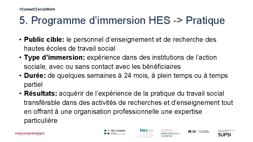 #Career 2 Social. Work 5. Programme d’immersion HES -> Pratique • Public cible: le