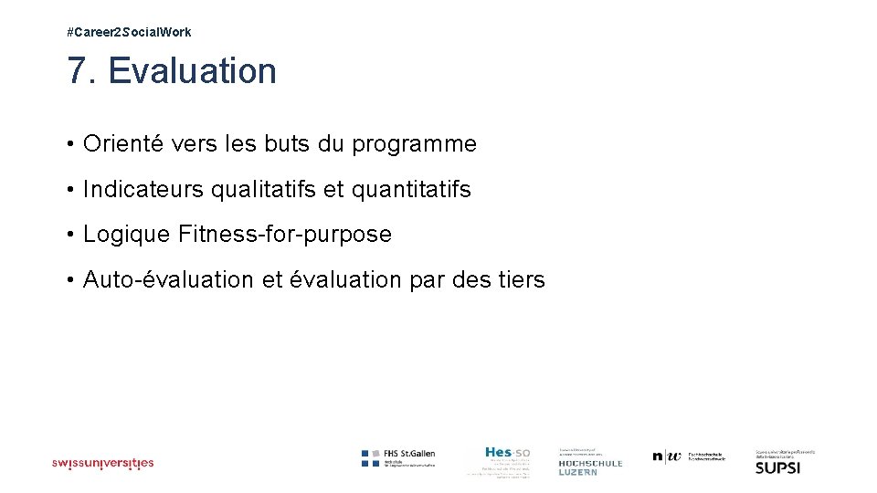 #Career 2 Social. Work 7. Evaluation • Orienté vers les buts du programme •