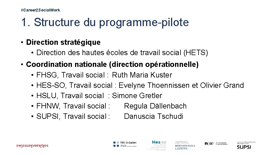 #Career 2 Social. Work 1. Structure du programme-pilote • Direction stratégique • Direction des