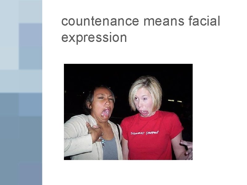 countenance means facial expression 