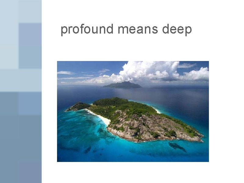 profound means deep 