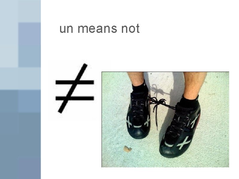 un means not 
