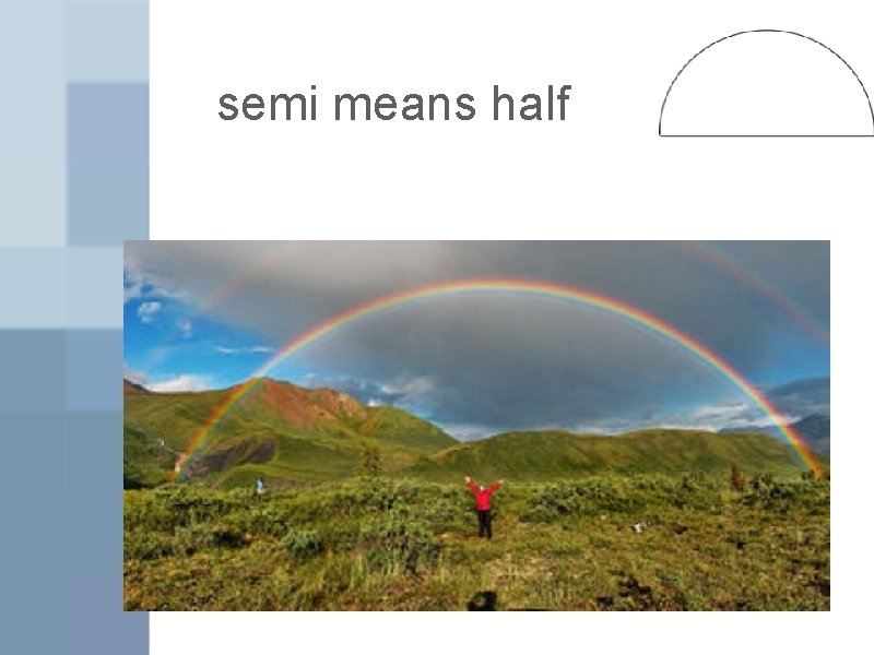 semi means half 