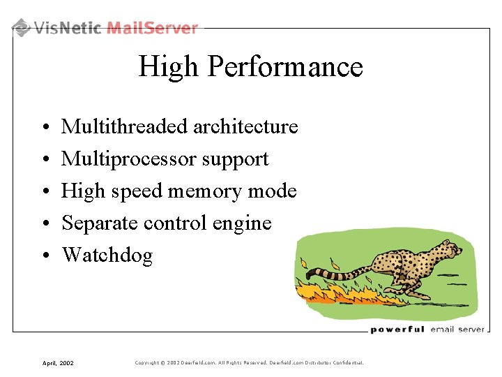 High Performance • • • Multithreaded architecture Multiprocessor support High speed memory mode Separate