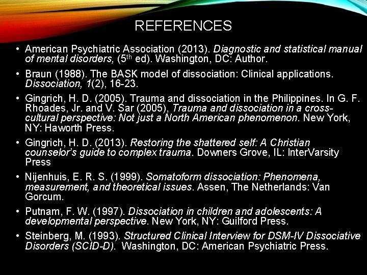 REFERENCES • American Psychiatric Association (2013). Diagnostic and statistical manual of mental disorders, (5