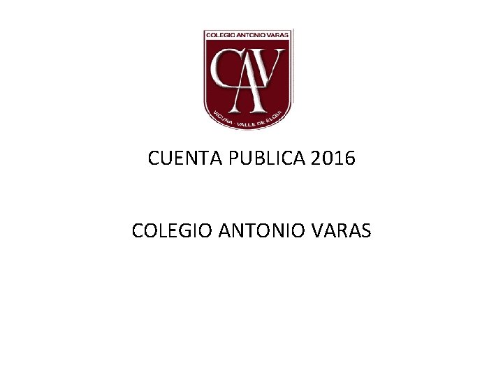 CUENTA PUBLICA 2016 COLEGIO ANTONIO VARAS 