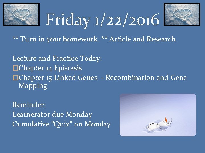 Friday 1/22/2016 ** Turn in your homework. ** Article and Research Lecture and Practice Friday 1/22/2016 ** Turn in your homework. ** Article and Research Lecture and Practice