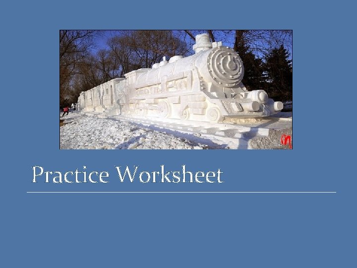 Practice Worksheet 