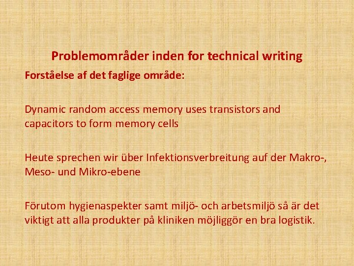 Problemområder inden for technical writing Forståelse af det faglige område: Dynamic random access memory