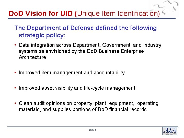 Do. D Vision for UID (Unique Item Identification) The Department of Defense defined the Do. D Vision for UID (Unique Item Identification) The Department of Defense defined the