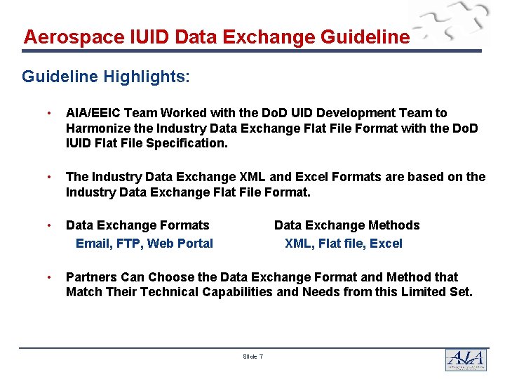 Aerospace IUID Data Exchange Guideline Highlights: • AIA/EEIC Team Worked with the Do. D Aerospace IUID Data Exchange Guideline Highlights: • AIA/EEIC Team Worked with the Do. D