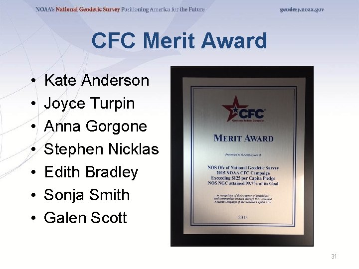 CFC Merit Award • • Kate Anderson Joyce Turpin Anna Gorgone Stephen Nicklas Edith