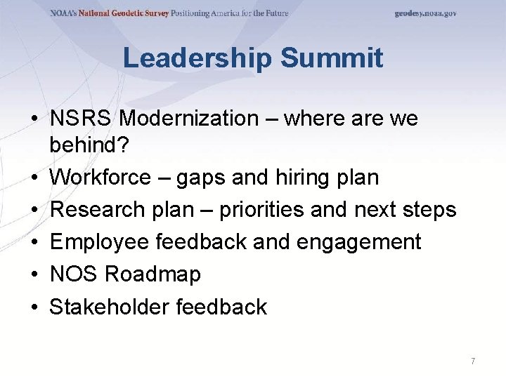 Leadership Summit • NSRS Modernization – where are we behind? • Workforce – gaps