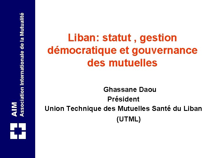 Association Internationale de la Mutualité AIM Liban: statut , gestion démocratique et gouvernance des