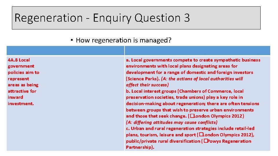 Regeneration - Enquiry Question 3 • How regeneration is managed? 4 A. 8 Local