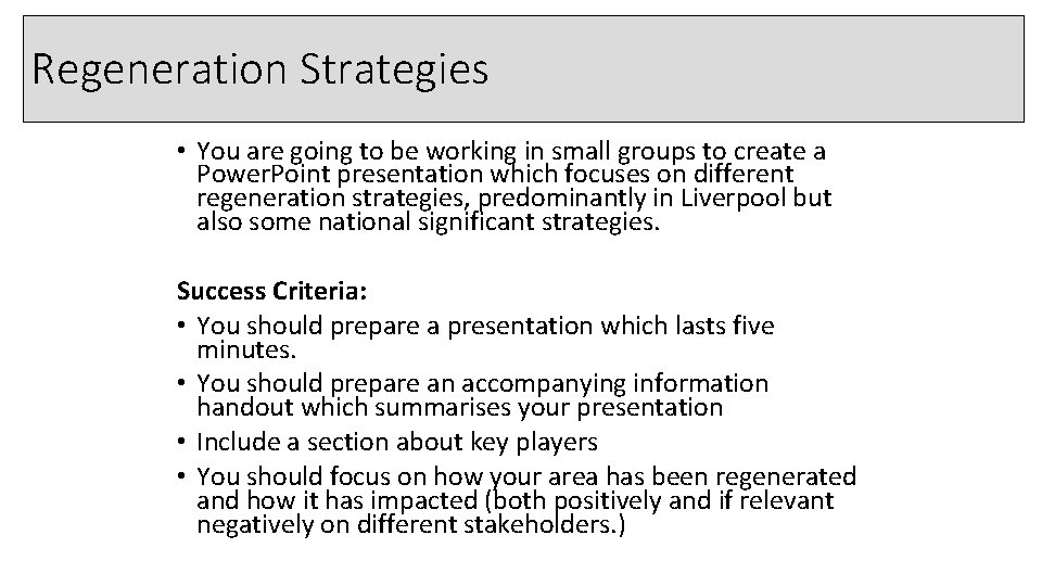 Regeneration Strategies • You are going to be working in small groups to create