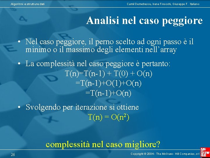 Algoritmi e strutture dati Camil Demetrescu, Irene Finocchi, Giuseppe F. Italiano Analisi nel caso