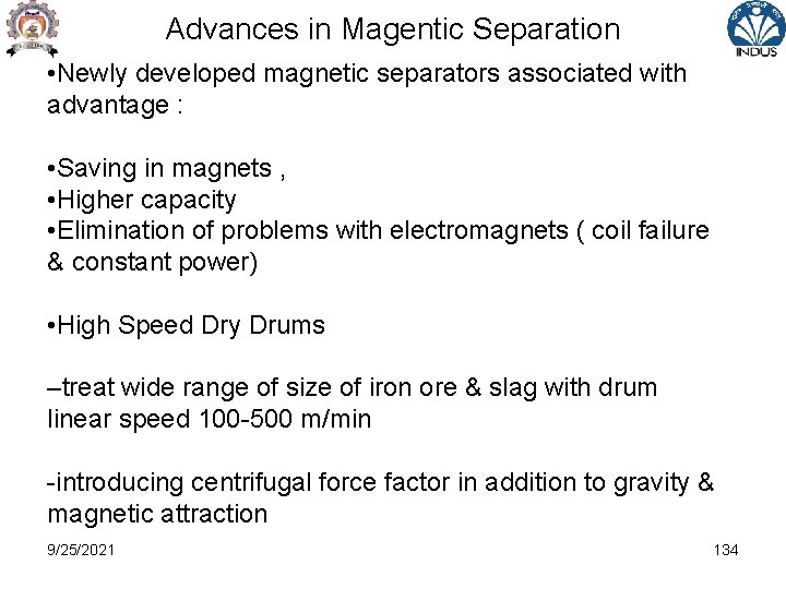 Advances in Magentic Separation • Newly developed magnetic separators associated with advantage : •