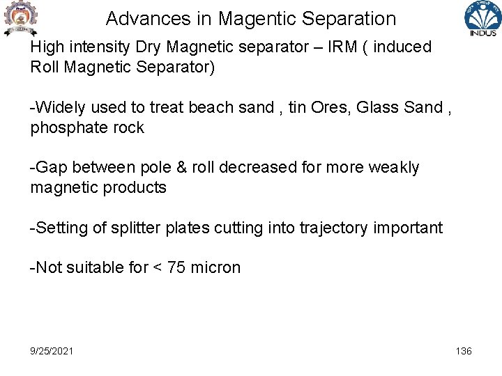 Advances in Magentic Separation High intensity Dry Magnetic separator – IRM ( induced Roll