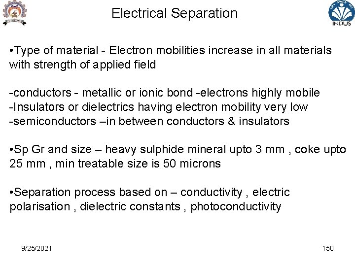 Electrical Separation • Type of material - Electron mobilities increase in all materials with