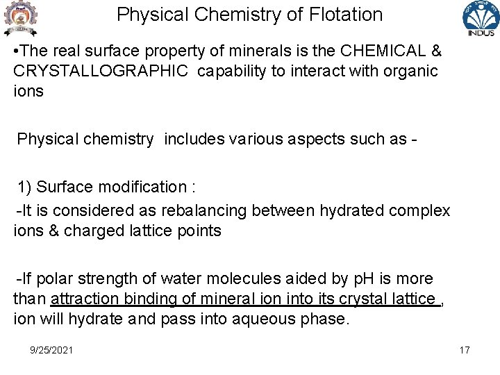 Physical Chemistry of Flotation • The real surface property of minerals is the CHEMICAL