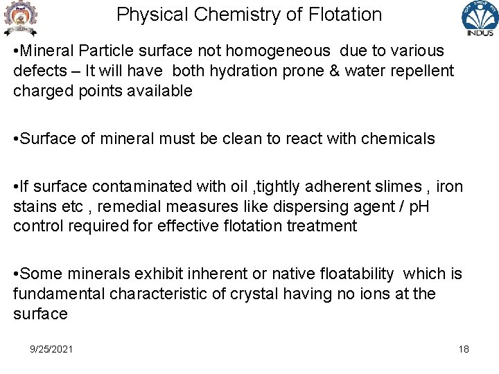 Physical Chemistry of Flotation • Mineral Particle surface not homogeneous due to various defects