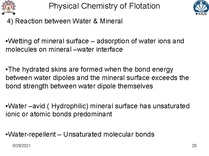Physical Chemistry of Flotation 4) Reaction between Water & Mineral • Wetting of mineral