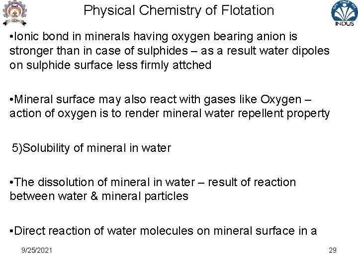 Physical Chemistry of Flotation • Ionic bond in minerals having oxygen bearing anion is