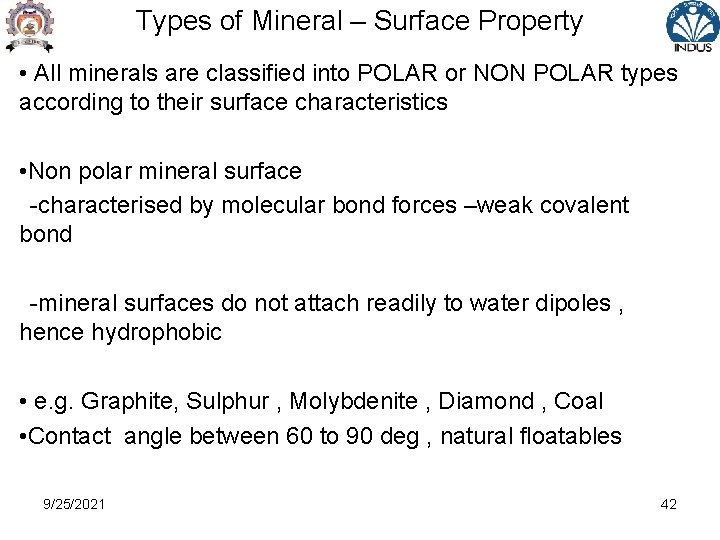Types of Mineral – Surface Property • All minerals are classified into POLAR or