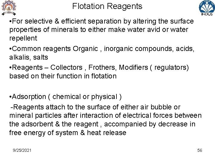 Flotation Reagents • For selective & efficient separation by altering the surface properties of