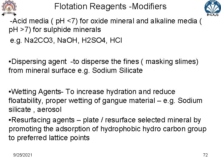 Flotation Reagents -Modifiers -Acid media ( p. H <7) for oxide mineral and alkaline