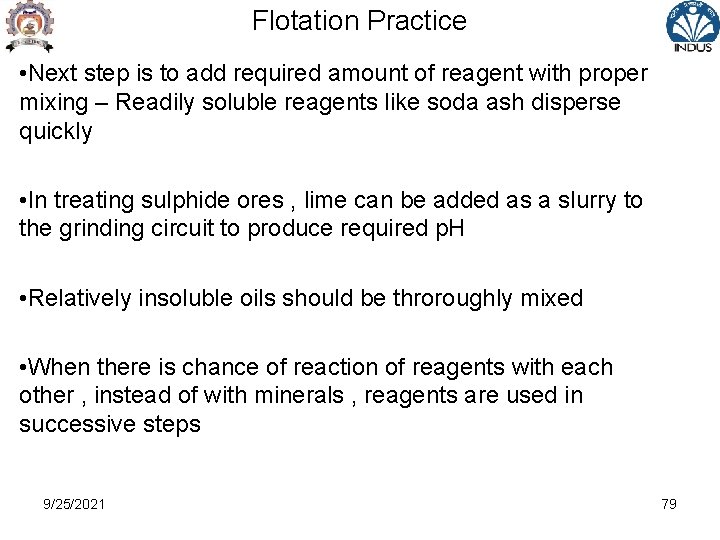 Flotation Practice • Next step is to add required amount of reagent with proper