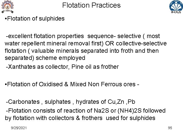 Flotation Practices • Flotation of sulphides -excellent flotation properties sequence- selective ( most water