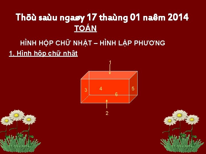 Thöù saùu ngaøy 17 thaùng 01 naêm 2014 TOÁN HÌNH HỘP CHỮ NHẬT –