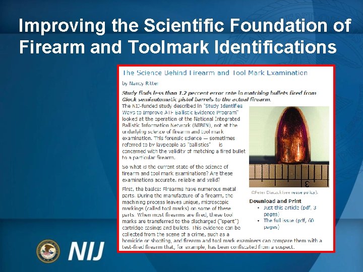 Improving the Scientific Foundation of Firearm and Toolmark Identifications Improving the Scientific Foundation of Firearm and Toolmark Identifications
