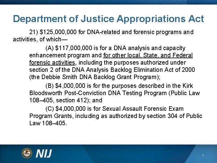 Department of Justice Appropriations Act 21) $125, 000 for DNA-related and forensic programs and Department of Justice Appropriations Act 21) $125, 000 for DNA-related and forensic programs and